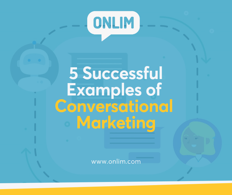 5 Successful Examples of Conversational Marketing