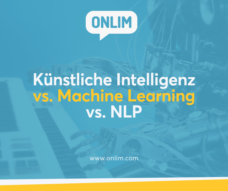 Künstliche Intelligenz vs. Machine Learning vs. NLP