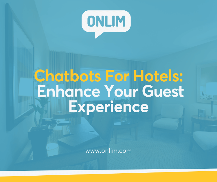 Chatbots For Hotels: Enhance Your Guest Experience