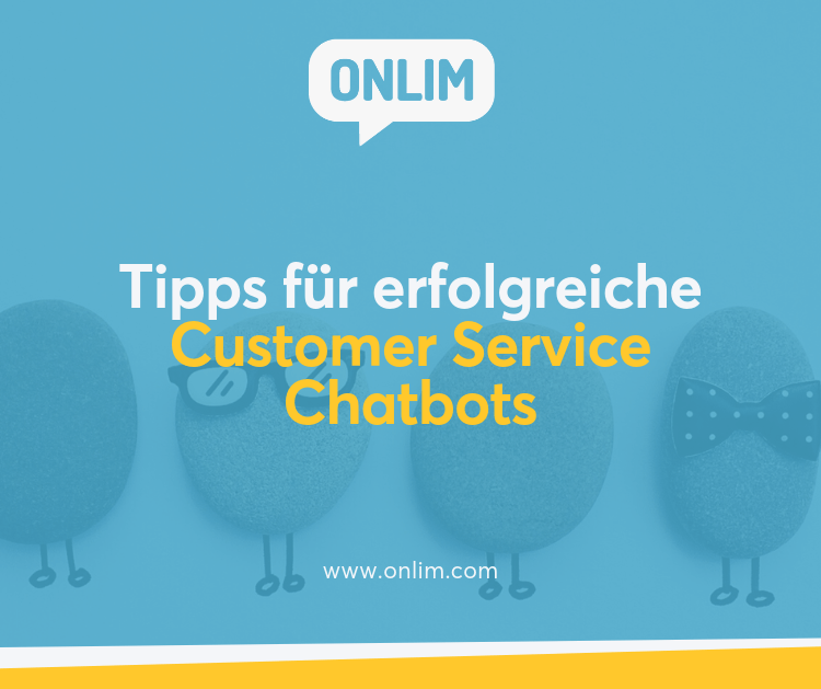 Tipps für erfolgreiche Customer Service Chatbots