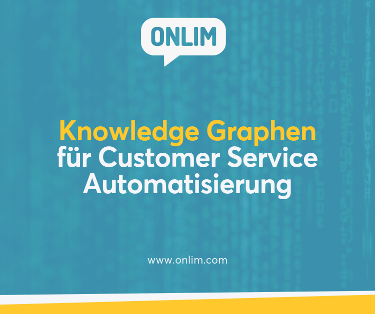 Knowledge Graphen für Customer Service Automatisierung