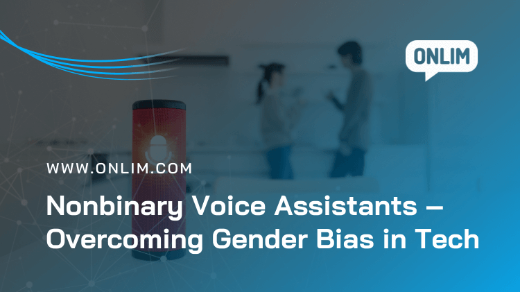 Nonbinary Voice Assistants - Overcoming Gender Bias In Tech