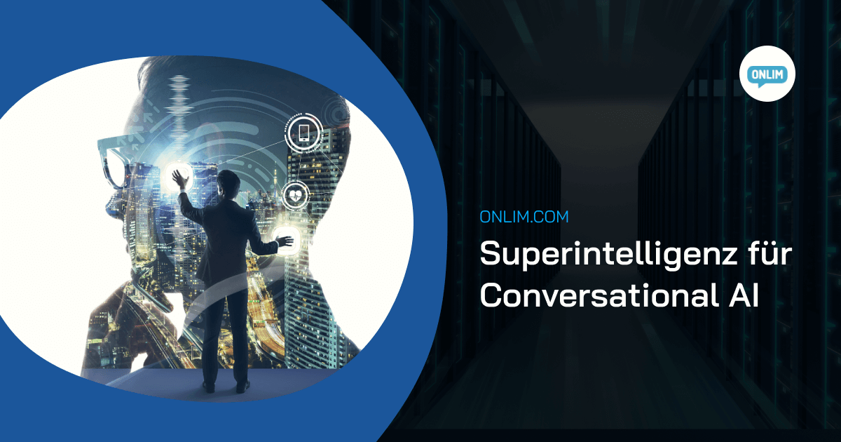 Superintelligenz für Conversational AI